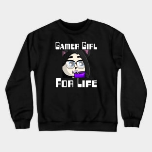 Gamer Girl For Life. Crewneck Sweatshirt